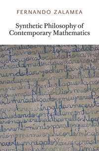 Synthetic Philosophy of Contemporary Mathematics by Fernando Zalamea - Paperback - from BookCorner COM LLC (SKU: 52YZZZ00MZNN_ns)