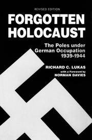 image of Forgotten Holocaust: The Poles Under German Occupation 1939-1944