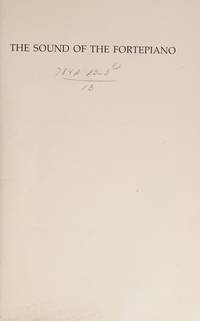 The sound of the Fortepiano; a Discography of Recordings on Early Pianos