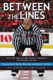 cover of Between the Lines: Not-So-Tall Tales From Ray "Scampy" Scapinello's Four Decades in the NHL