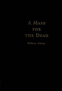 A Mass for the Dead by Gibson, William - 1996