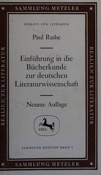 Einfuhrung in die Bucherkunde zur deutschen Literaturwissenschaft (Abt. B, Literaturwissenschaftliche Methodenlehre) (German Edition) by Raabe, Paul - 1980