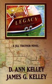 Legacy by D. Ann Kelley,James G. Kelley - May 2005