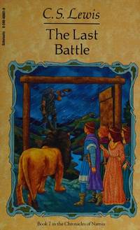 cover of The Last Battle (Chronicles of Narnia, Book 7)