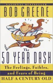 image of 50 Year Dash: The Feelings, Foibles, and Fears of Being Half a Century Old