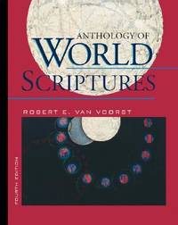World Scripture Anthology Of World Scriptures by Robert E Van Voorst (81 items) - Biblio
