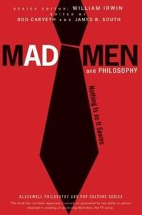 Mad Men and Philosophy : Nothing Is as It Seems