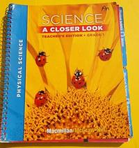 Science: A Closer Look, Grade 1, Vol. 3, Teacher&#039;s Edition by JoAnne Vasquez Jay K. Hackett Richard H - 2008-01-01