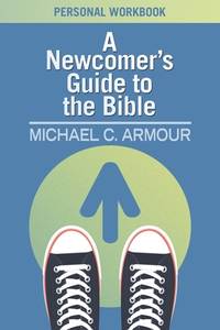 A Newcomer's Guide to the Bible: Personal Workbook