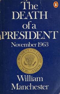 cover of The Death of a President; November 20 -- November 25 1963