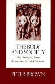 The Body and Society; Men, Women and Sexual Renunciation in Early Christianity