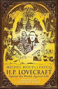 H. P. Lovecraft: Against the World, Against Life