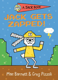 Jack Gets Zapped! (A Jack Book) by Barnett, Mac; Pizzoli, Greg [Illustrator] - 2021-02-02