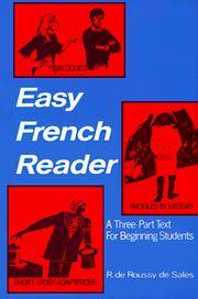 Easy French Reader: A Three-Part Text for Beginning Students