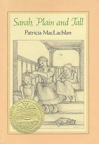 Sarah, Plain and Tall: A Newbery Award Winner