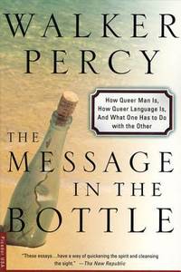 The Message in the Bottle: How Queer Man Is, How Queer Language Is, and What One