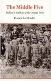 The Middle Five: Indian Schoolboys of the Omaha Tribe