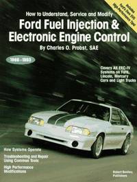 Ford Fuel Injection & Electronic Engine Control: How to Understand, Service, and Modify : All...
