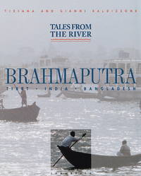 Tales From The River Brahmaputra [Tibet * India * Bangladesh]