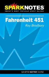 Spark Notes Fahrenheit 451 by Ray Bradbury, SparkNotes Editors - 2002-01-10