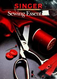 Sewing Essentials (Singer Sewing Reference Library) by Singer - 1987