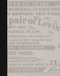 This Is a Pair of Levi's Jeans The Official History of the Levi's Brand