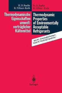 Thermodynamische Eigenschaften umweltvertraeglicher Kaeltemittel / Thermodynamic Properties of...