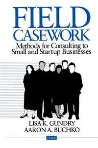 Field Casework: Methods for Consulting to Small and Startup Businesses (Entrepreneurship & the...