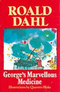 George&#039;s Marvellous Medicine by Roald Dahl