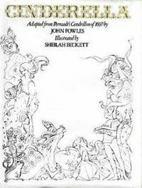 Cinderella; Adapted from Perrault's Cendillon of 1967 by John Fowles