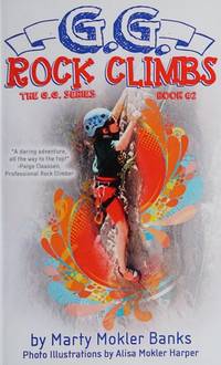G.G. Rock Climbs: (The G.G. Series, Book #2)