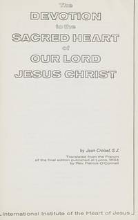 The Devotion to the Sacred Heart of Our Lord Jesus Christ
