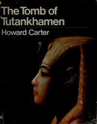 The Tomb of Tutankhamen : With 17 Color Plates and 65 Monochrome  Illustrations and Two Appendices by Carter, Howard - 1972