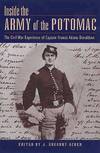 Inside the Army of the Potomac: The Civil War Experience of Captain  Francis Adams Donaldson  - 1st Edition/1st Printing