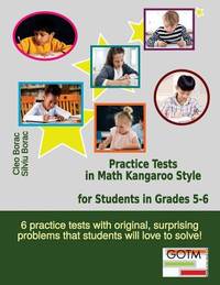 Practice Tests in Math Kangaroo Style for Students in Grades 5-6 (Math Challenges for Gifted...