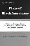 Plays of Black Americans: The Black Experience in America, Dramatized for Young People