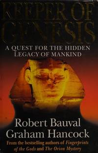 Keeper of Genesis: A Quest for the Hidden Legacy of Mankind de Robert Bauval, Graham Hancock