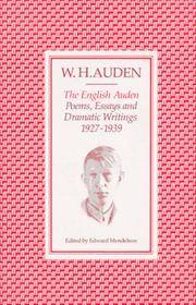 image of The English Auden: Poems, Essays and Dramatic Writings, 1927-1939