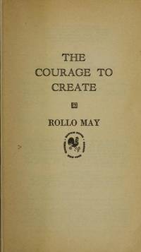 The Courage to Create by Rollo May - 1978-01-01