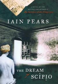 The Dream of Scipio by Iain Pears - Hardcover - 2002 - from Rocking Chair Books (SKU: 1027249)