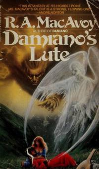 Damiano&#039;s Lute (The Damiano Trilogy Book 2) by MacAvoy, R. A - 1984