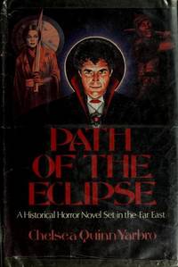 Path of the Eclipse: A Historical Horror Novel: Fourth in The Count De  Saint-germain Series by Yarbro, Chelsea Quinn [author photo by Cien] - 1981