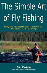 The Simple Art Of Fly Fishing