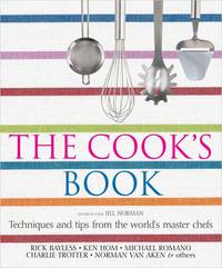 The Cook&#039;s Book: Techniques and tips from the world&#039;s master chefs by Norman, Jill - 2005