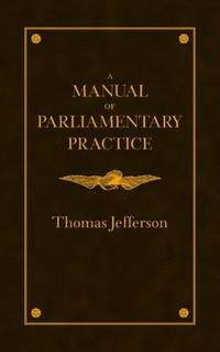 A Manual Of Parliamentary Practice