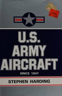 Us Army Aircraft since 1947 de Harding, Stephen