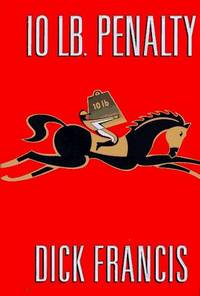 10-lb. Penalty by Dick Francis