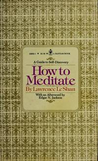 How to Meditate by LeShan, Lawrence - 1981