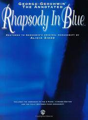 cover of George Gershwin -- The Annotated Rhapsody in Blue: Restored to Gershwin's Original Manuscript by Alicia Zizzo (Advanced Piano)