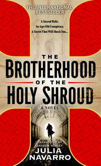 The Brotherhood of the Holy Shroud de Julia Navarro - 2007-09-25